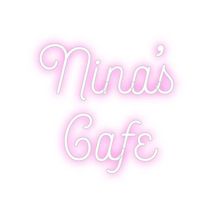 Custom Neon: Nina’s
Cafe