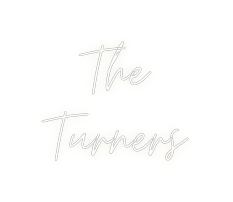 Custom Neon: The
Turners