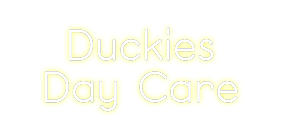 Custom Neon: Duckies
Day ...