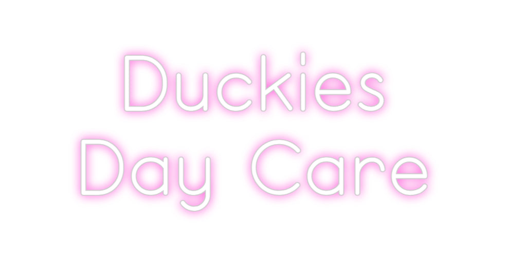 Custom Neon: Duckies
Day ...