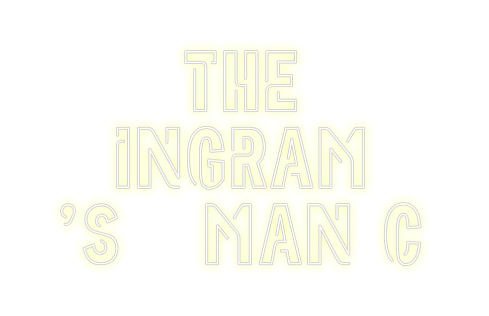 Custom Neon: The
Ingram
...