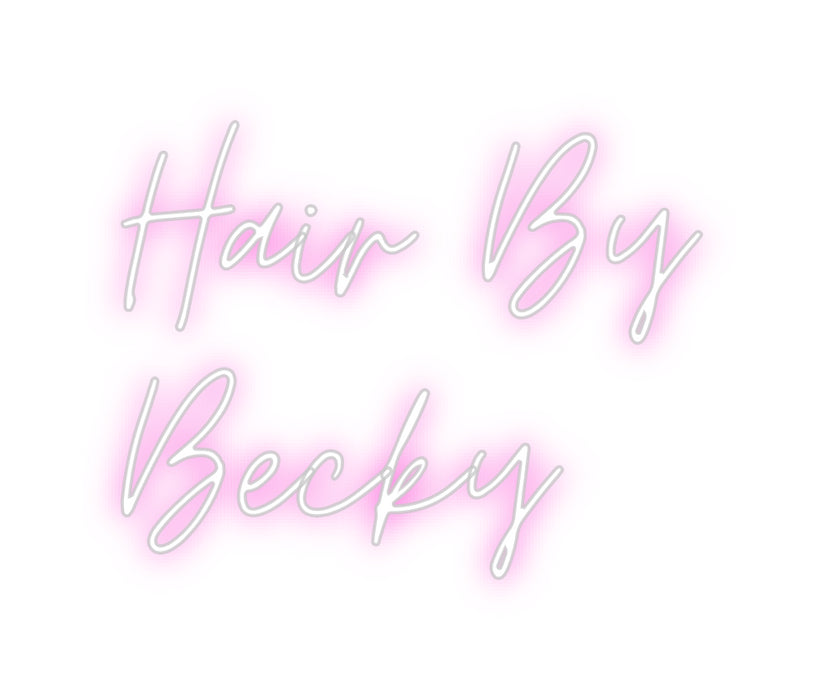 Custom Neon: Hair By
Becky
