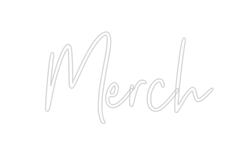 Custom Neon: Merch