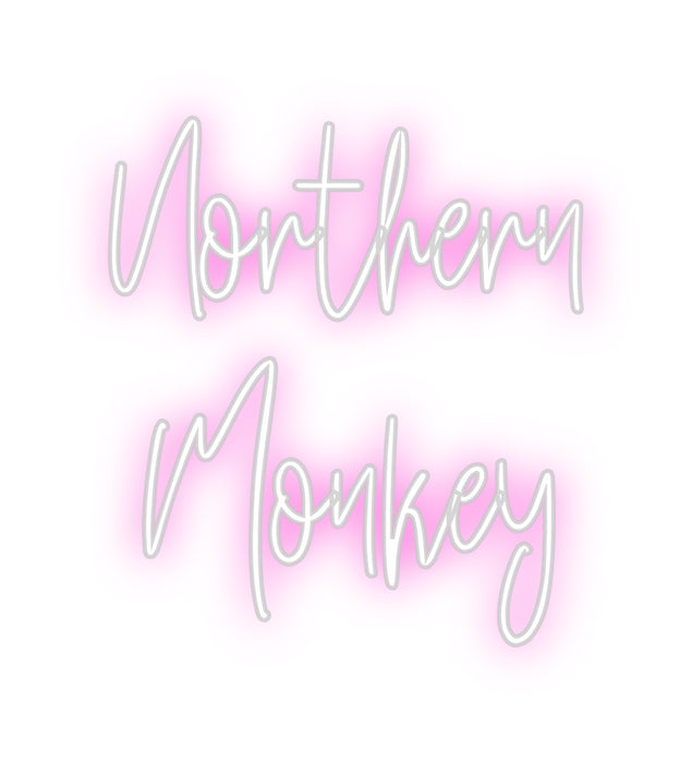 Custom Neon: Northern
Mon...
