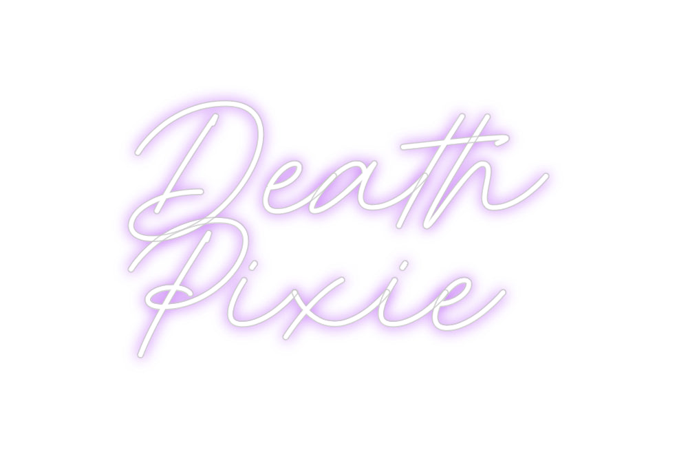 Custom Neon: Death
Pixie