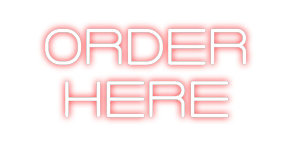 Custom Neon: Order
Here