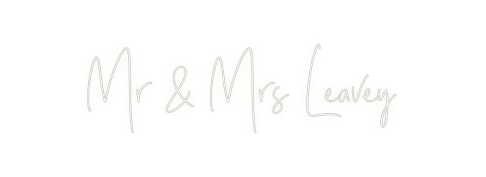 Custom Neon: Mr & Mrs Leavey
