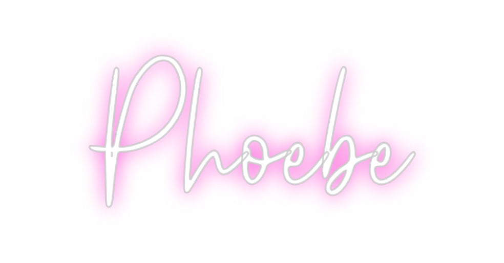 Custom Neon: Phoebe