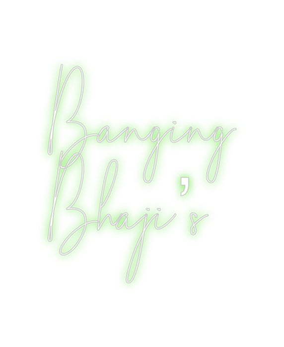 Custom Neon: Banging 
Bha...