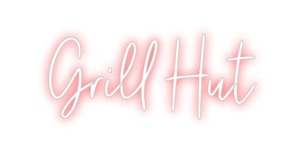 Custom Neon: Grill Hut