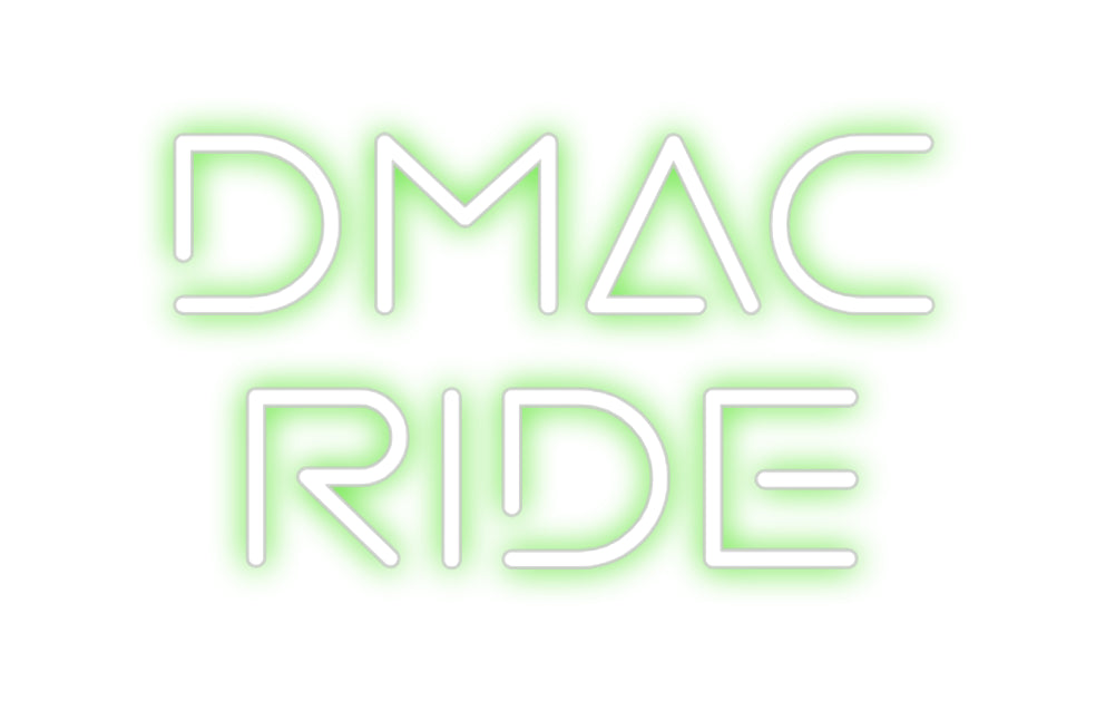 Custom Neon: DMAC
RIDE