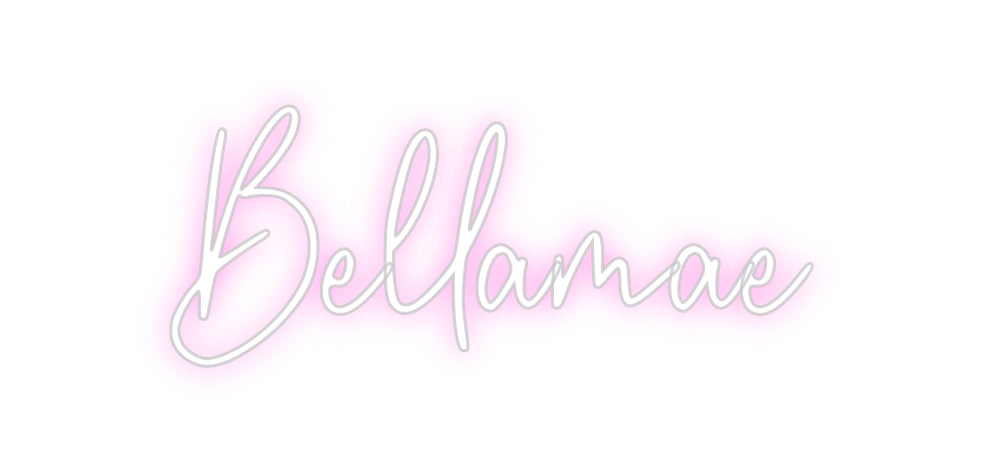 Custom Neon: Bellamae
