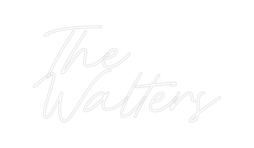 Custom Neon: The 
Walters