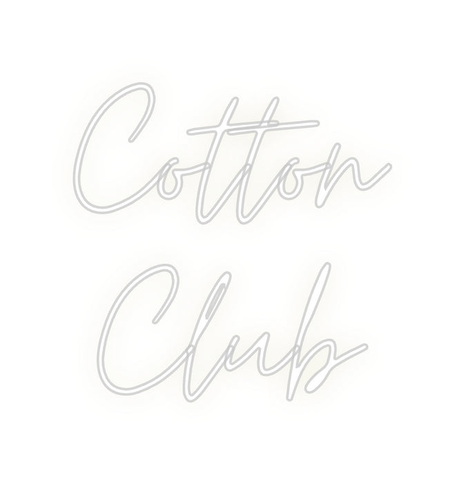 Custom Neon: Cotton
Club