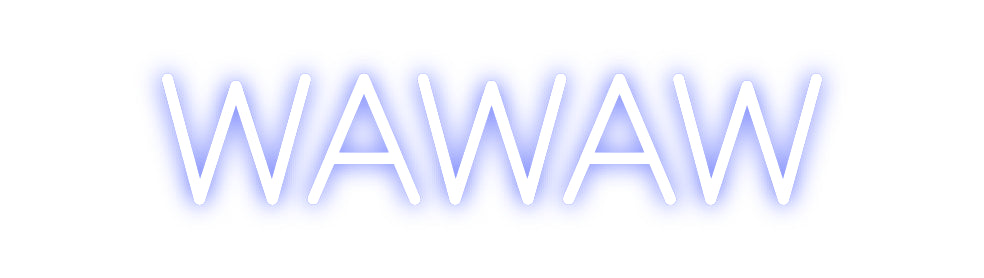 Custom Neon: WAWAW