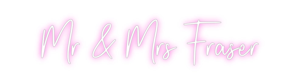 Custom Neon: Mr & Mrs Fraser