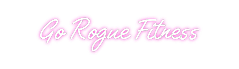 Custom Neon: Go Rogue Fitn...