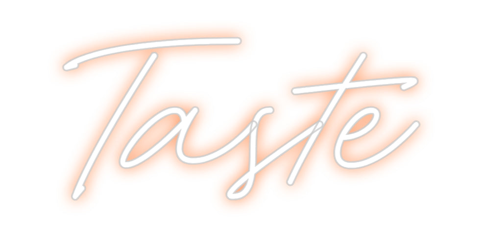 Custom Neon: Taste