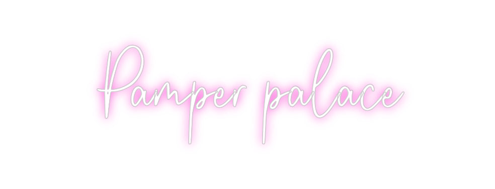 Custom Neon: Pamper palace