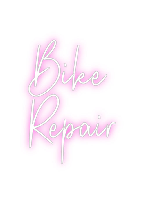 Custom Neon: Bike
Repair