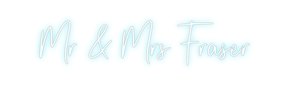 Custom Neon: Mr & Mrs Fraser