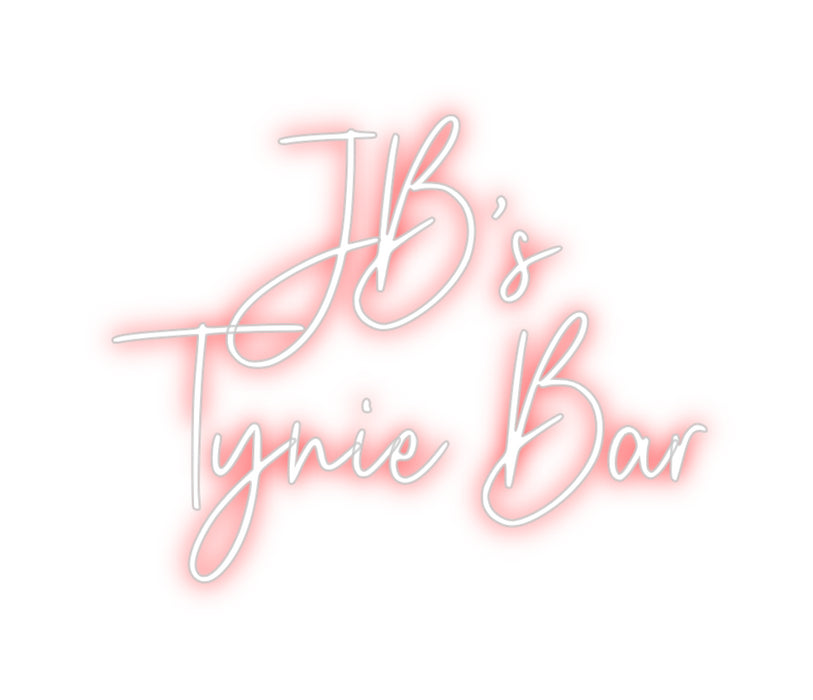 Custom Neon: JB’s
Tynie Bar