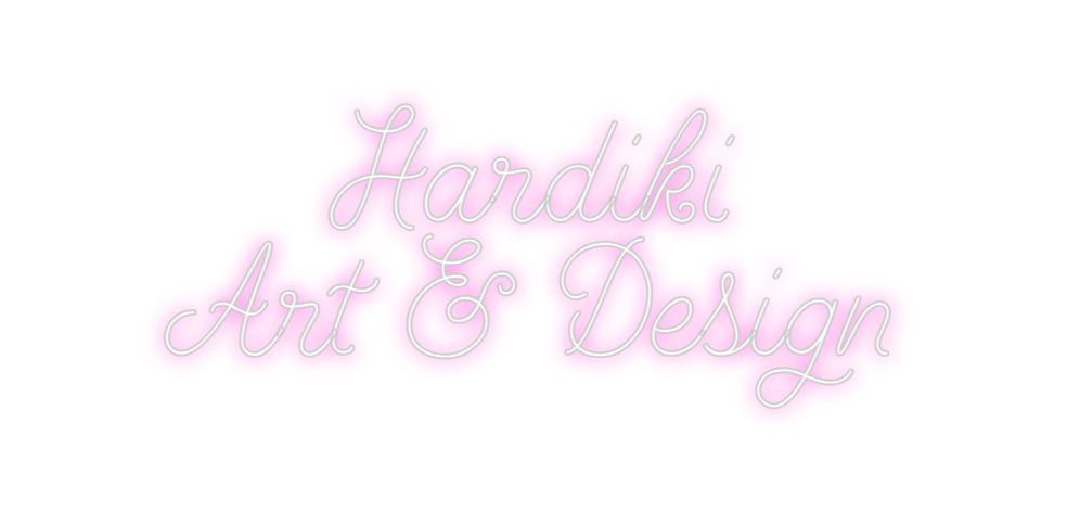 Custom Neon: Hardiki
Art ...