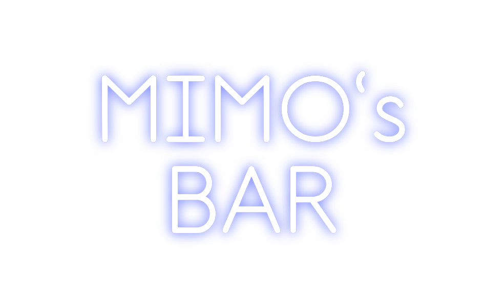 Custom Neon: MIMO’s
BAR