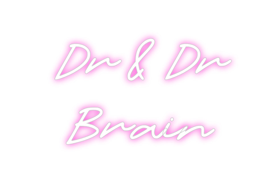 Custom Neon: Dr & Dr
Brain