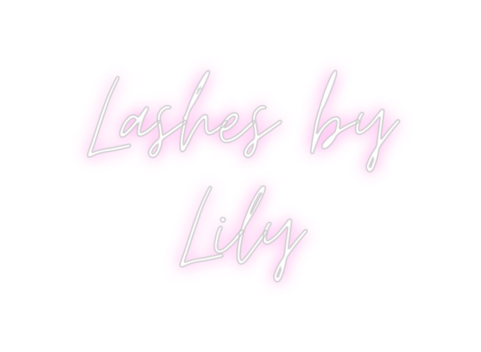 Custom Neon: Lashes by
Lily