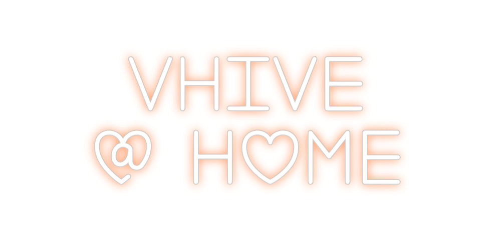Custom Neon: Vhive 
@ Home