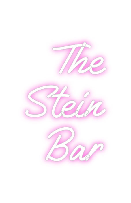 Custom Neon: The
Stein
Bar