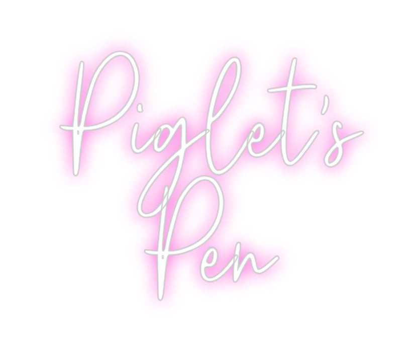 Custom Neon: Piglet's 
Pen