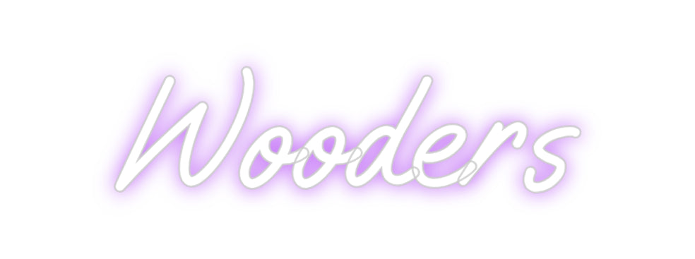 Custom Neon: Wooders