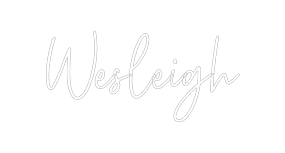 Custom Neon: Wesleigh