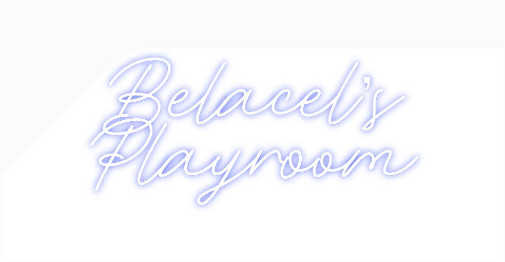 Custom Neon: Belacel’s
Pl...