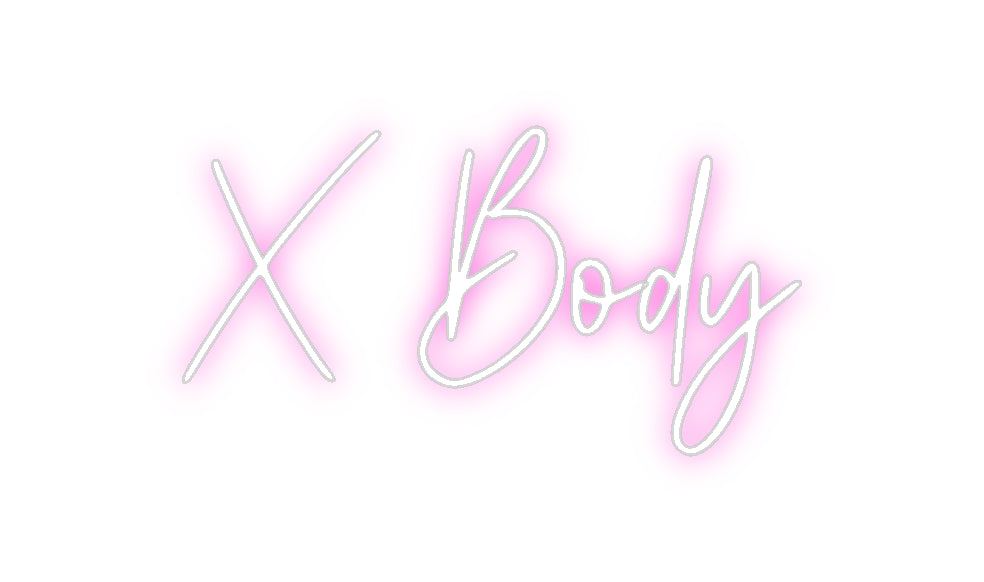 Custom Neon: X  Body