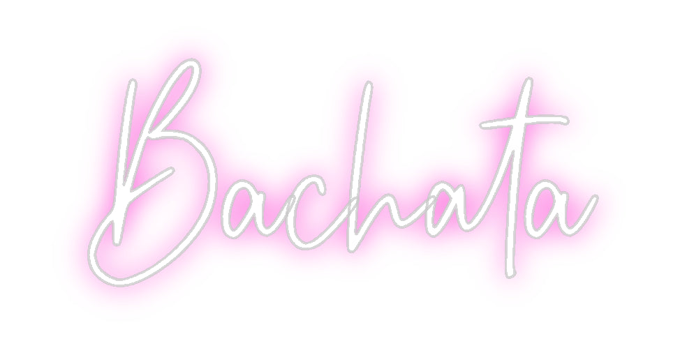 Custom Neon: Bachata