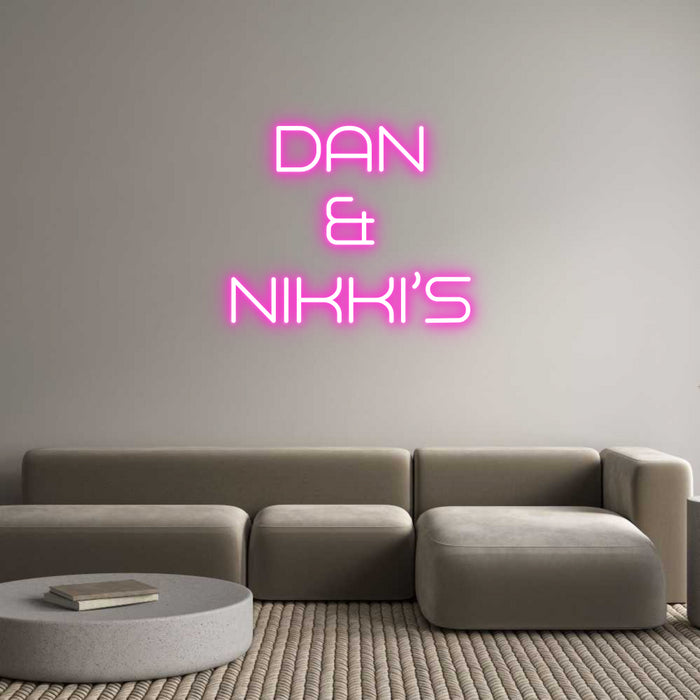 Custom Neon: Dan
&
Nikki’s