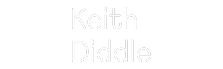 Custom Neon: Keith
Diddle