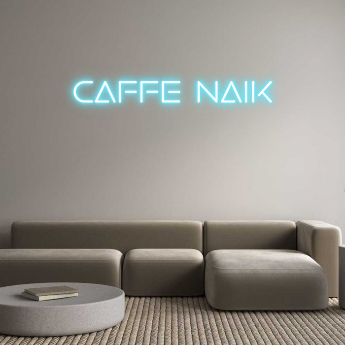 Custom Neon: Caffè Naik