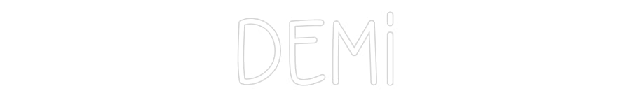 Custom Neon: Demi