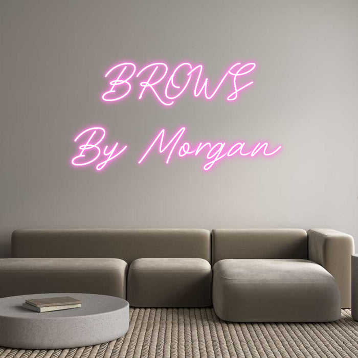 Custom Neon: BROWS
 By Mo...