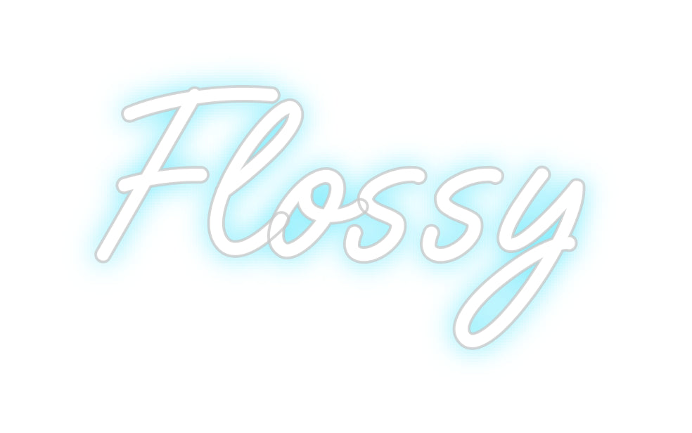 Custom Neon: Flossy