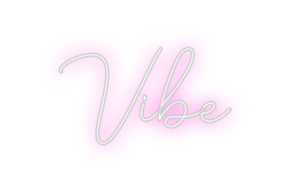 Custom Neon: Vibe