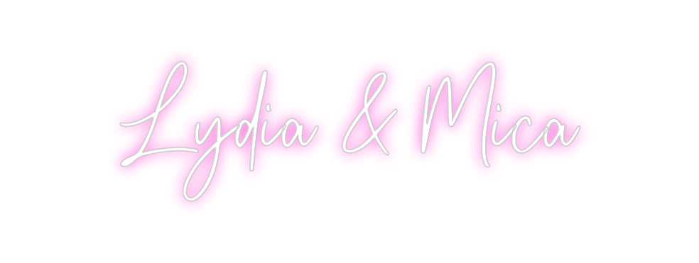Custom Neon: Lydia & Mica