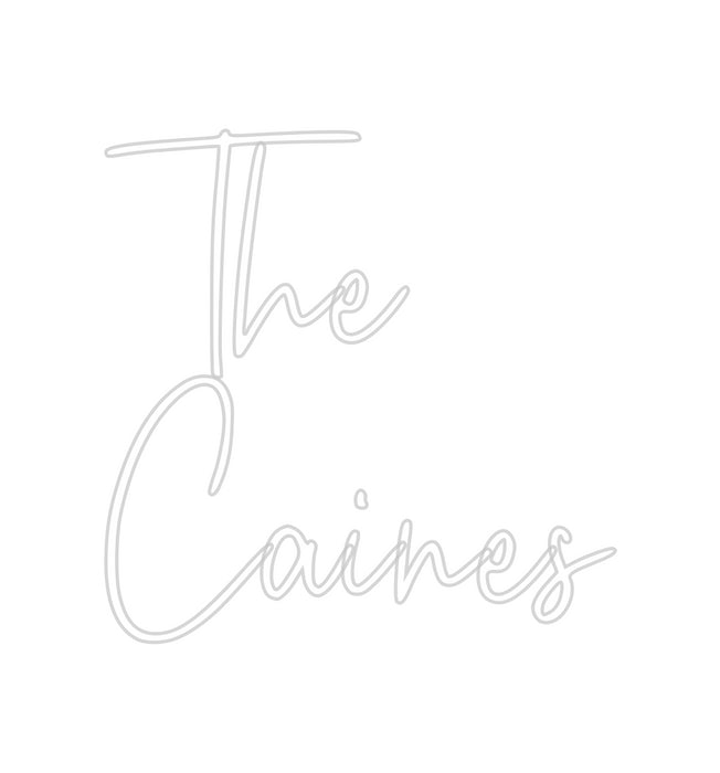 Custom Neon: The 
Caines