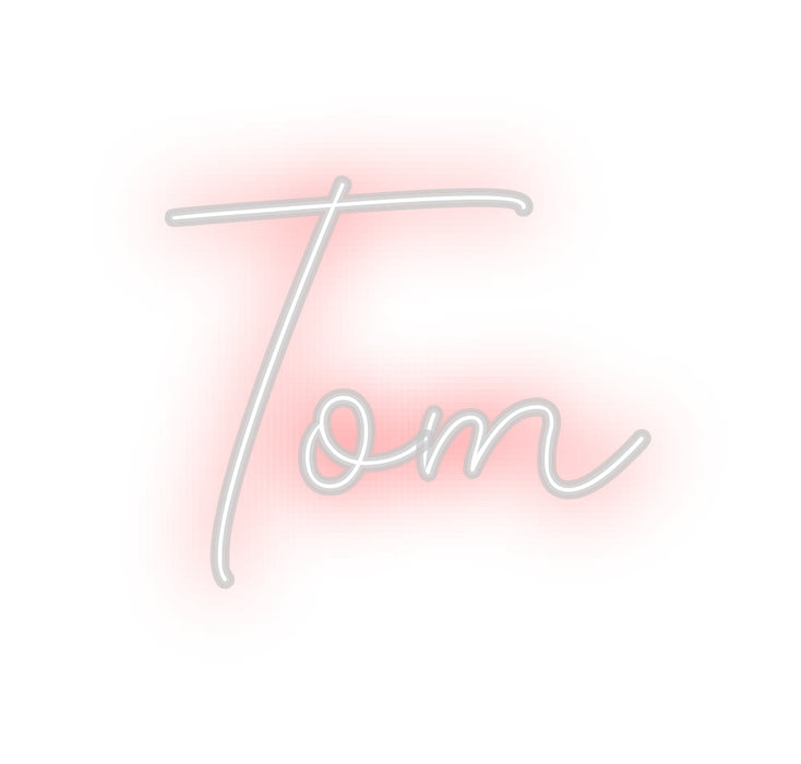 Custom Neon: Tom