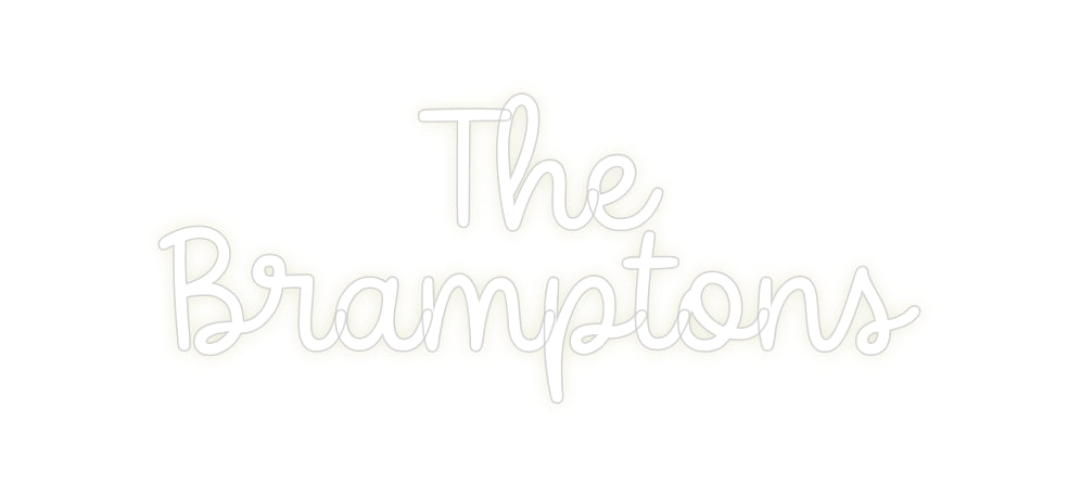 Custom Neon: The 
Bramptons