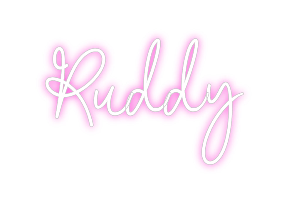 Custom Neon: Ruddy